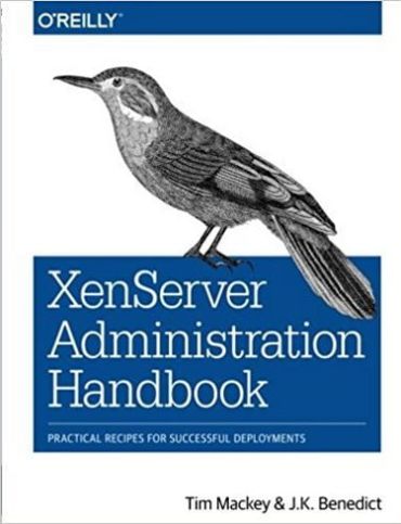 XenServer Administration Handbook: Practical Recipes for Successful Deployments 1st Edition - фото 1