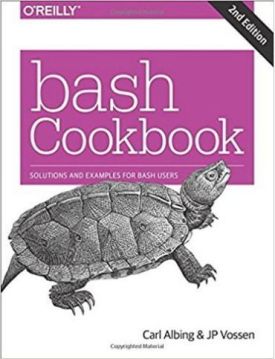 bash Cookbook: Solutions and Examples for bash Users 2nd Edition