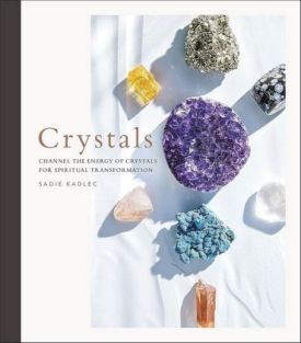 Crystals. Complete Healing Energy for Spiritual Seekers Crystals. Complete Healing Energy for Spiritual Seekers