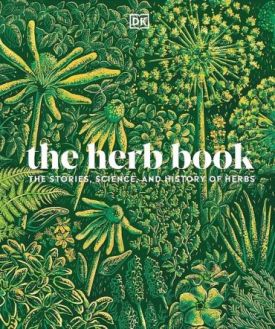 The Herb Book. The Stories, Science, and History - Будинок, Побут, Дозвілля