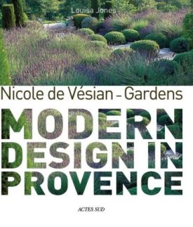 Nicole de Vsian - Gardens. Modern Design in Provence