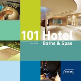 101 Hotel Baths & Spas (BRAUN)
