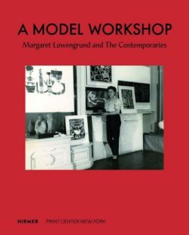 A Model Workshop: Margaret Lowengrund and The Contemporaries - Графіка, Дизайн, Фото