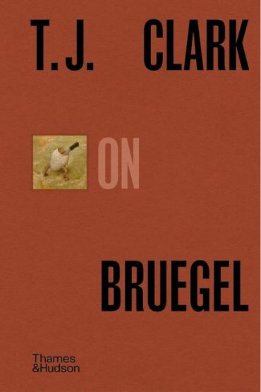 T.J. Clark on Bruegel - фото 1