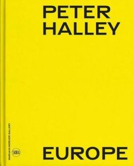 Peter Halley Europe (Bilingual edition). - Мистецтво