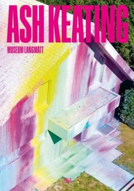 Ash Keating (Bilingual edition). Museum Langmatt