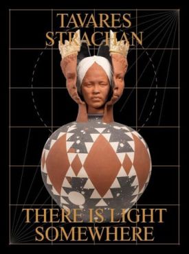 Tavares Strachan: There is Light Somewhere. - Мистецтво