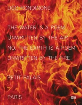 Ugo Rondinone (Bilingual edition). the water is a poem unwritten by the air no. the earth is a poem  unwritten by the fire - Образотворче мистецтво
