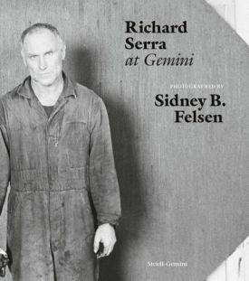 Sidney B. Felsen: Richard Serra at Gemini - Історія мистецтва, мистецтвознавство