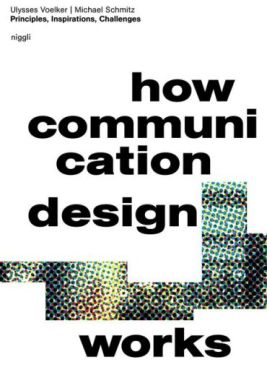 How Communication Design Works. Principles, Inspirations & Challenges - Графіка, Дизайн, Фото