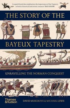 The Story of the Bayeux Tapestry. Unravelling the Norman Conquest - Соціально-гуманітарні науки
