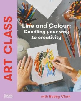 Art Class: Line and Colour. Doodling your way to creativity - Образотворче мистецтво