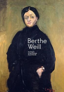 Berthe Weill. Art Dealer of the Parisian Avant-Garde - Мистецтво