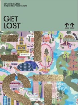GET LOST! . Explore the World in Map Illustrations