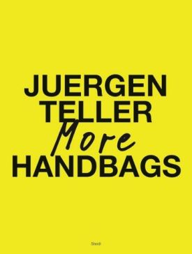 Juergen Teller: More Handbags - Хобі Захоплення