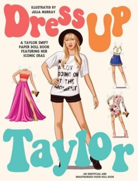 Dress Up Taylor. A Taylor Swift paper doll book featuring her iconic eras - Книжки іноземними мовами