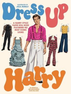 Dress Up Harry. A Harry Styles paper doll book featuring his most iconic looks