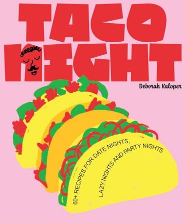 Taco Night. 60+ recipes for date nights, lazy nights and party nights - фото 1