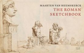 Maarten van Heemskerck. The Roman Sketchbook