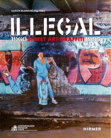 Illegal (Bilingual edition). Street Art Graffiti 19601995 - фото 1