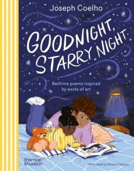 Goodnight, Starry Night. Bedtime poems inspired by works of art - Книжки іноземними мовами