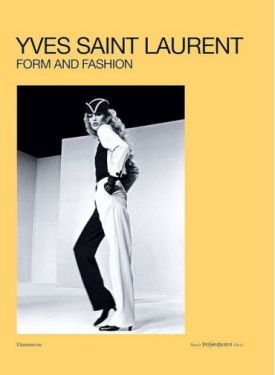 Yves Saint Laurent. Form and Fashion