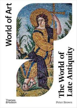 The World of Late Antiquity. AD 150-750