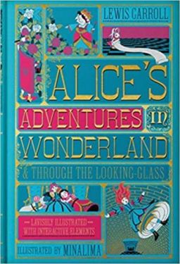Alice's Adventures in Wonderland (MinaLima Edition): (Illustrated with Interactive Elements)