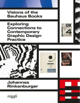 Visions of the Bauhaus Books: Exploring Connections to Contemporary Graphic Design Practice - Графіка, Дизайн, Фото