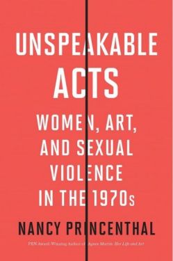 Unspeakable Acts: Women, Art, and Sexual Violence in the 1970s - Соціологія