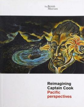 Reimagining Captain Cook: Pacific Perspectives - Історія мистецтва, мистецтвознавство