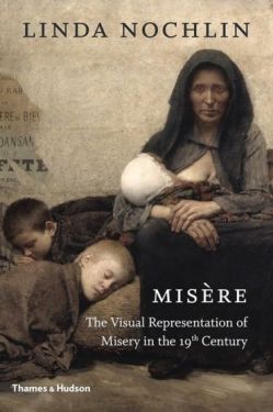 Misere: The Visual Representation of Misery in the 19th Century - Історія мистецтва, мистецтвознавство