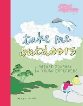 Take Me Outdoors. A Nature Journal for Young Explorers - Книжки іноземними мовами
