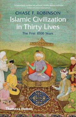 Islamic Civilization in Thirty Lives: The First 1000 Years - Історія