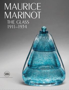 Maurice Marinot: The Glass 1911-1934 - Мистецтво