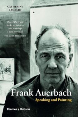 Frank Auerbach: Speaking and Painting - Мистецтво