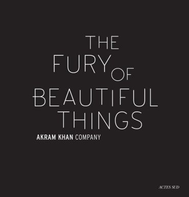 Akram Khan: The Fury of beautiful things - фото 1