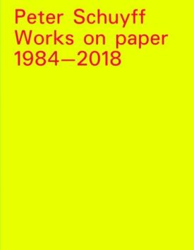 Peter Schuyff: Works on paper 1984-2018 - Образотворче мистецтво