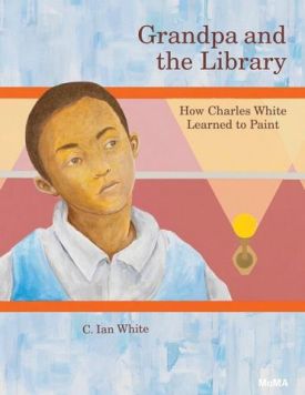 Grandpa and the Library: How Charles White Learned to Paint - Книжки іноземними мовами