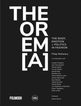 THEOREM[A]: The Body, Emotion + Politics in Fashion - Мода та стиль