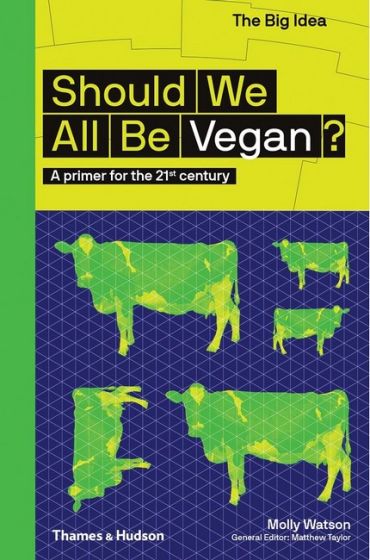 Should We All Be Vegan?: A primer for the 21st century: 8 - фото 1