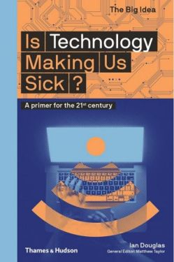 Is Technology Making Us Sick?: A primer for the 21st century: 10 - Науково-популярна література