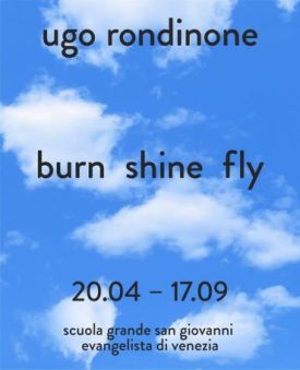 Ugo Rondinone (Bilingual edition). burn shine fly