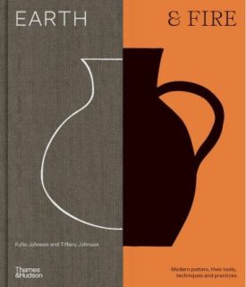 Earth & Fire. Modern potters, their tools, techniques and practices - Образотворче мистецтво