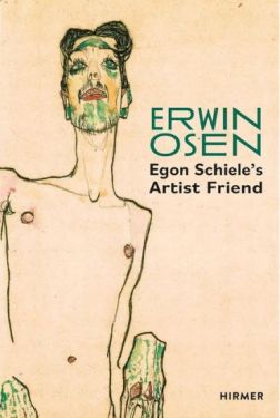 Erwin Osen: Egon Schiele's Artist Friend