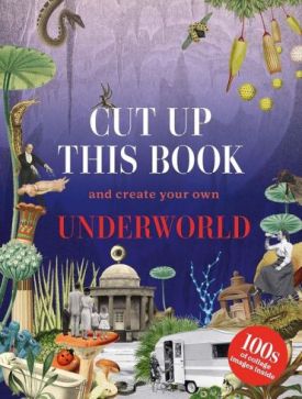 Cut Up This Book and Create Your Own Underworld - Рукоділля