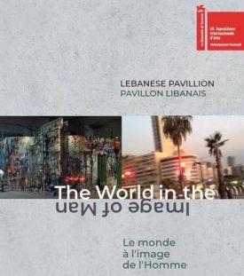 Lebanese Pavillon. The World in the Image of Man