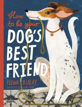 How to be Your Dog's Best Friend - Книжки іноземними мовами