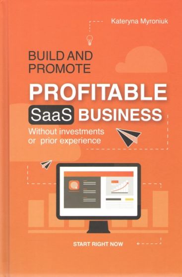BUILD AND PROMOTE PROFITABLE SAAS BUSINESS - фото 1