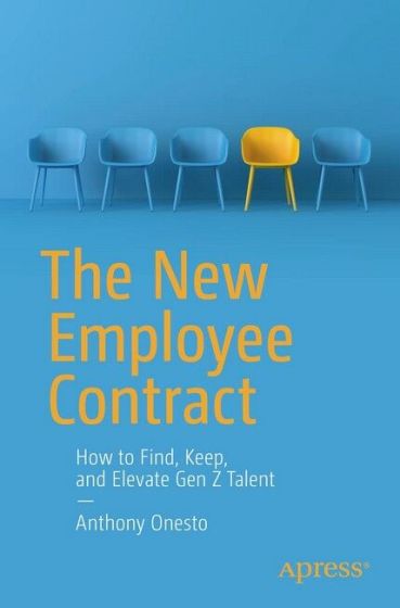 The New Employee Contract: How to Find, Keep, and Elevate Gen Z Talent. 1st Ed. - фото 1